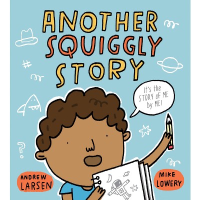 Another Squiggly Story - by Andrew Larsen (Hardcover) : Target