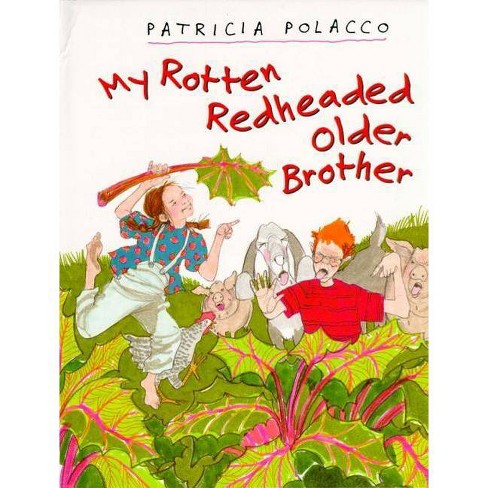 My Rotten Redheaded Older Brother By Patricia Polacco Hardcover Target
