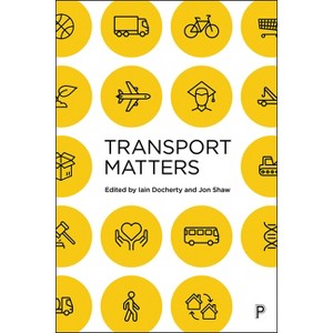 Transport Matters - by  Iain Docherty & Jon Shaw (Hardcover) - 1 of 1