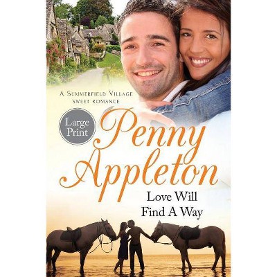 Love Will Find A Way - (Summerfield Sweet Romance) by  Penny Appleton (Paperback)