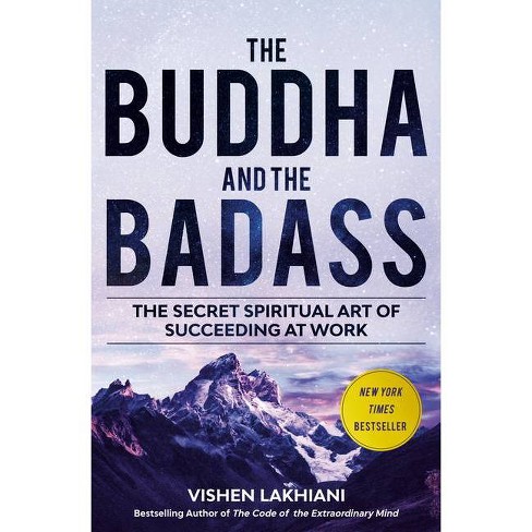 The Buddha and the Badass - by  Vishen Lakhiani (Hardcover) - image 1 of 1