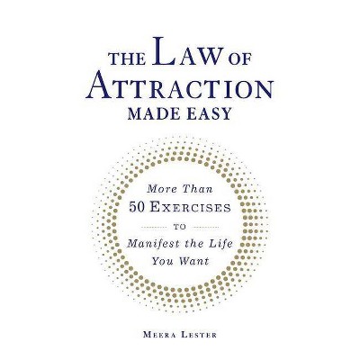 The Law of Attraction Made Easy - by  Meera Lester (Paperback)