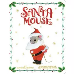 Santa Mouse - by Michael Brown (Board Book)