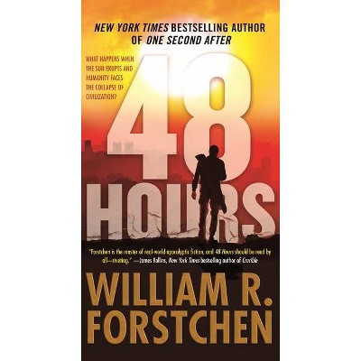 48 Hours - by  William R Forstchen (Paperback)