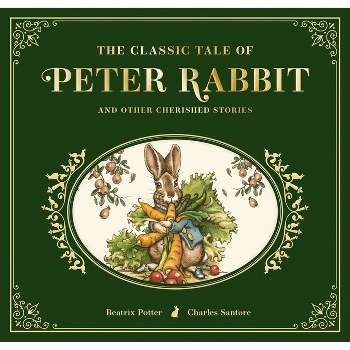 The Classic Tale of Peter Rabbit - by  Beatrix Potter (Hardcover)