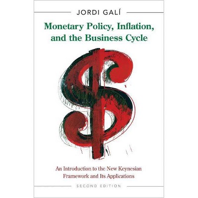 Monetary Policy, Inflation, and the Business Cycle - 2nd Edition by  Jordi Galí (Hardcover)