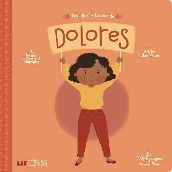 The Life of / La Vida de Dolores - by Patty Rodriguez & Ariana Stein (Board Book)