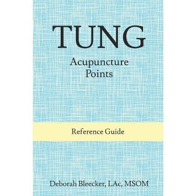 Tung Acupuncture Points - by  Deborah Bleecker (Paperback)