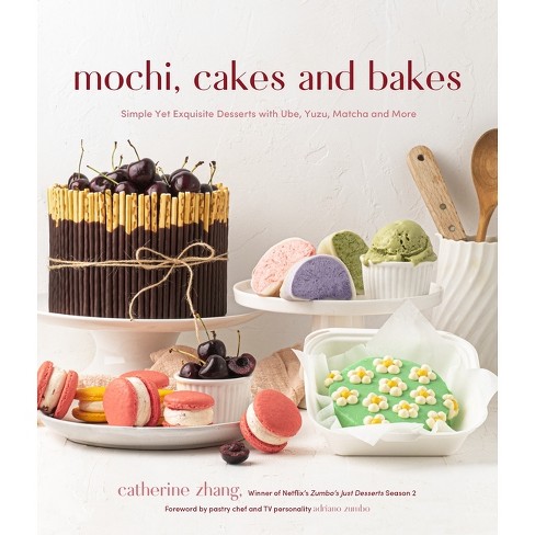 Mochi, Cakes and Bakes - by Catherine Zhang (Paperback)