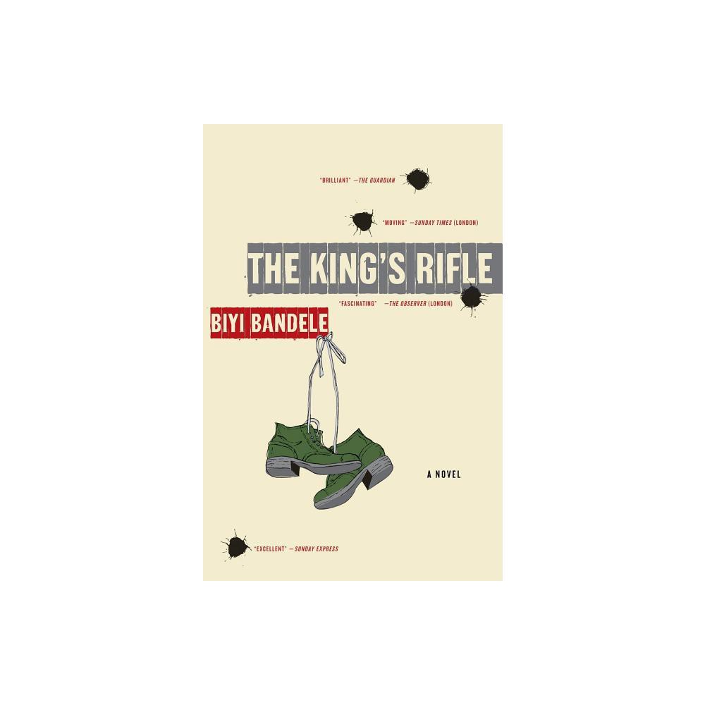 The Kings Rifle - by Biyi Bandele (Paperback)