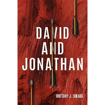 David and Jonathan - by  Brittany J Shears (Paperback)