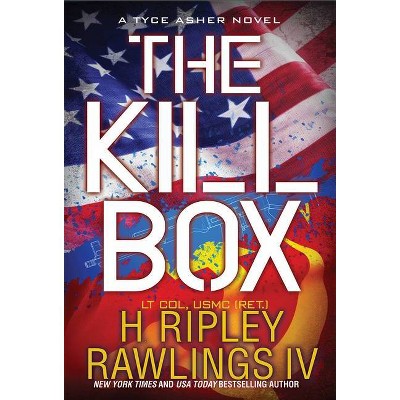 The Kill Box - (A Tyce Asher Novel) by  H Ripley Rawlings (Paperback)