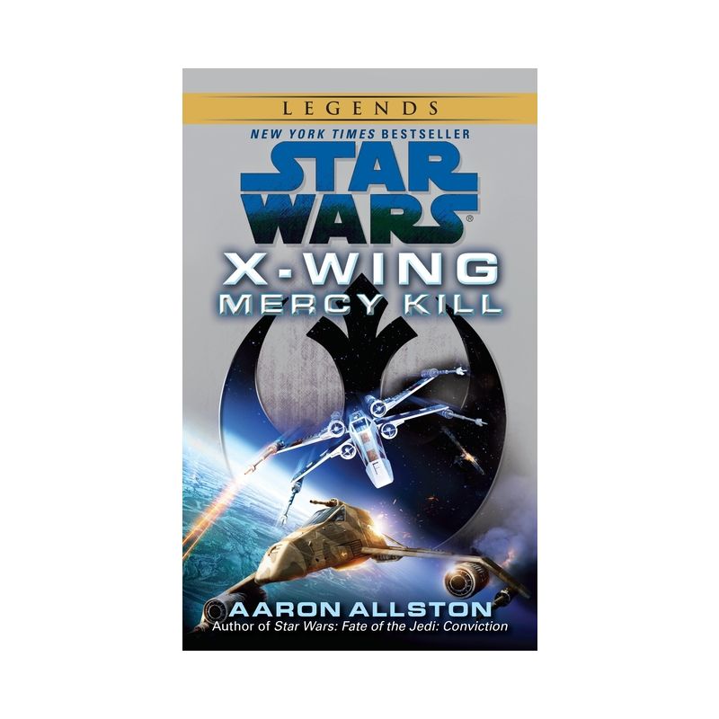 Mercy Kill: Star Wars Legends (X-Wing) - (Star Wars: X-Wing - Legends) by  Aaron Allston (Paperback), 1 of 2