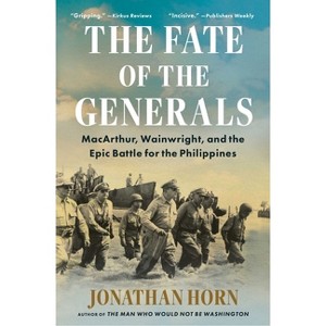 The Fate of the Generals - by  Jonathan Horn (Paperback) - 1 of 1
