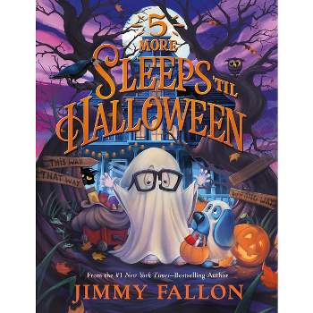 5 More Sleeps 'Til Halloween - by  Jimmy Fallon (Hardcover)