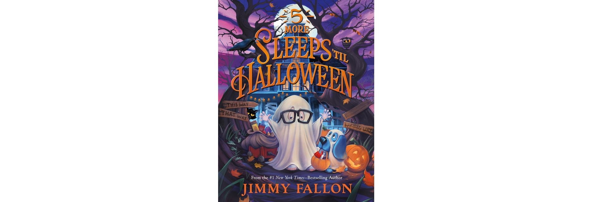 5 More Sleeps 'Til Halloween - by  Jimmy Fallon (Hardcover)