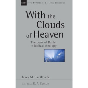 With the Clouds of Heaven - (New Studies in Biblical Theology) by  James M Hamilton (Paperback) - 1 of 1