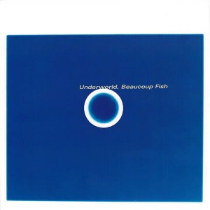Underworld - Beaucoup Fish (CD) - 1 of 1