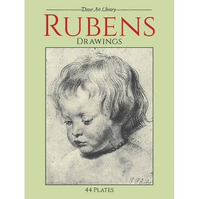 Rubens Drawings - (Dover Fine Art, History of Art) by  Peter Paul Rubens (Paperback)