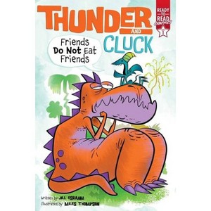 Friends Do Not Eat Friends - (Thunder and Cluck) by Jill Esbaum - 1 of 1