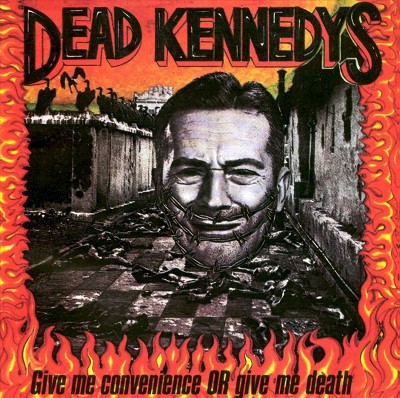 Dead Kennedys - Give Me Convenience Or Give Me Death (CD)