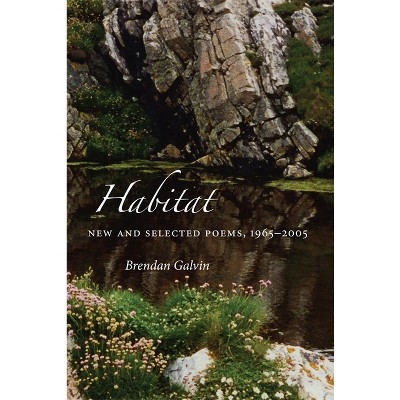 Habitat - by  Brendan Galvin (Paperback)