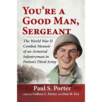 You're a Good Man, Sergeant - by  Paul S Porter (Paperback)