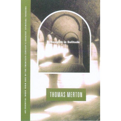 Thoughts in Solitude - by  Thomas Merton (Paperback)