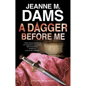 The Dagger Before Me - (Dorothy Martin Mystery) by  Jeanne M Dams (Paperback) - 1 of 1