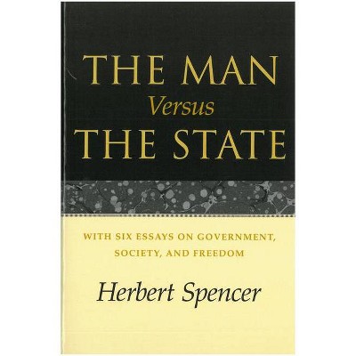 The Man Versus the State - by  Herbert Spencer (Paperback)