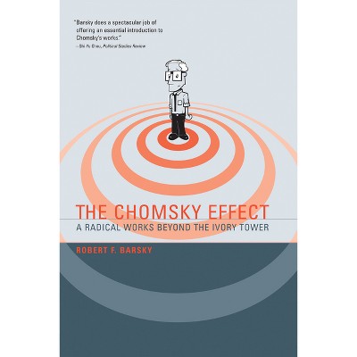 The Chomsky Effect - by  Robert F Barsky (Paperback)