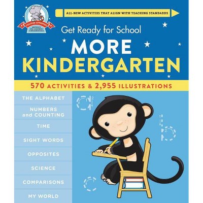 Get Ready for School: More Kindergarten - by  Heather Stella (Hardcover)