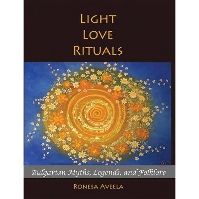 Light Love Rituals - by  Ronesa Aveela (Hardcover)