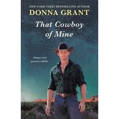 That Cowboy of Mine - by  Donna Grant (Paperback)