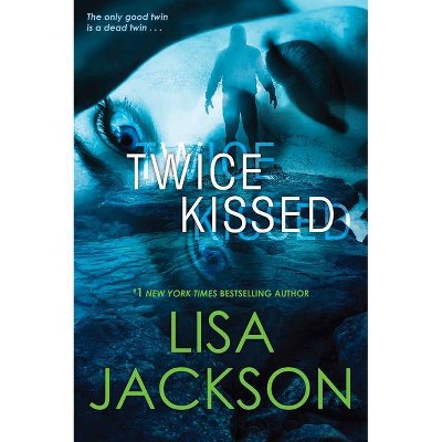 Twice Kissed - by  Lisa Jackson (Paperback)