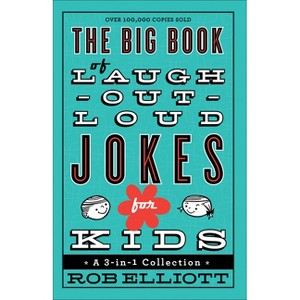 The Big Book of Laugh-out-loud Jokes for Kid (Reprint) (Paperback) by Rob Elliott - 1 of 1