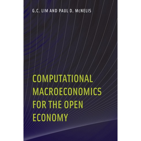 Computational Macroeconomics For The Open Economy - By G C Lim 