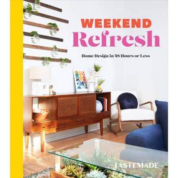 Weekend Refresh - by  Tastemade (Hardcover)