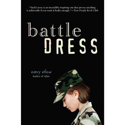 Battle Dress - by  Amy Efaw (Paperback)