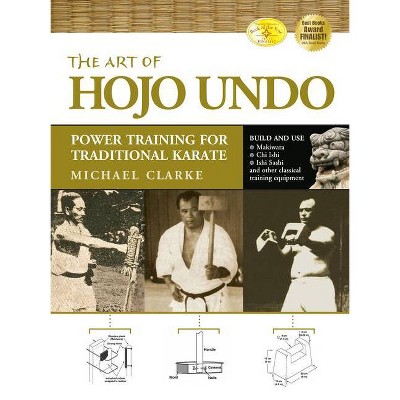 The Art of Hojo Undo - by  Michael Clarke (Paperback)