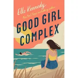 Good Girl Complex - by Elle Kennedy (Paperback)