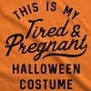 Maternity This Is My Tired And Pregnant Halloween Disguise T Shirt - Crazy Dog Maternity T Shirt - 2 of 4