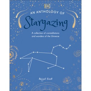 An Anthology of Stargazing - (DK Little Anthologies) by  DK (Hardcover) - 1 of 1
