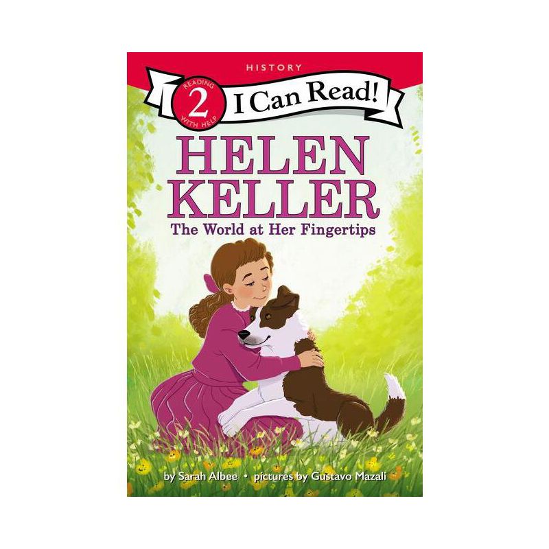 Helen Keller: The World at Her Fingertips - (I Can Read Level 2) by  Sarah Albee (Paperback), 1 of 2
