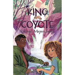 King Coyote - by  Rachael Meyersjones (Hardcover) - 1 of 1