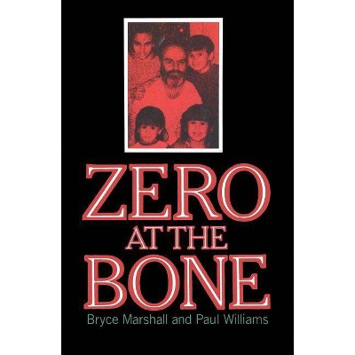 Zero at the Bone - by  Williams (Paperback)