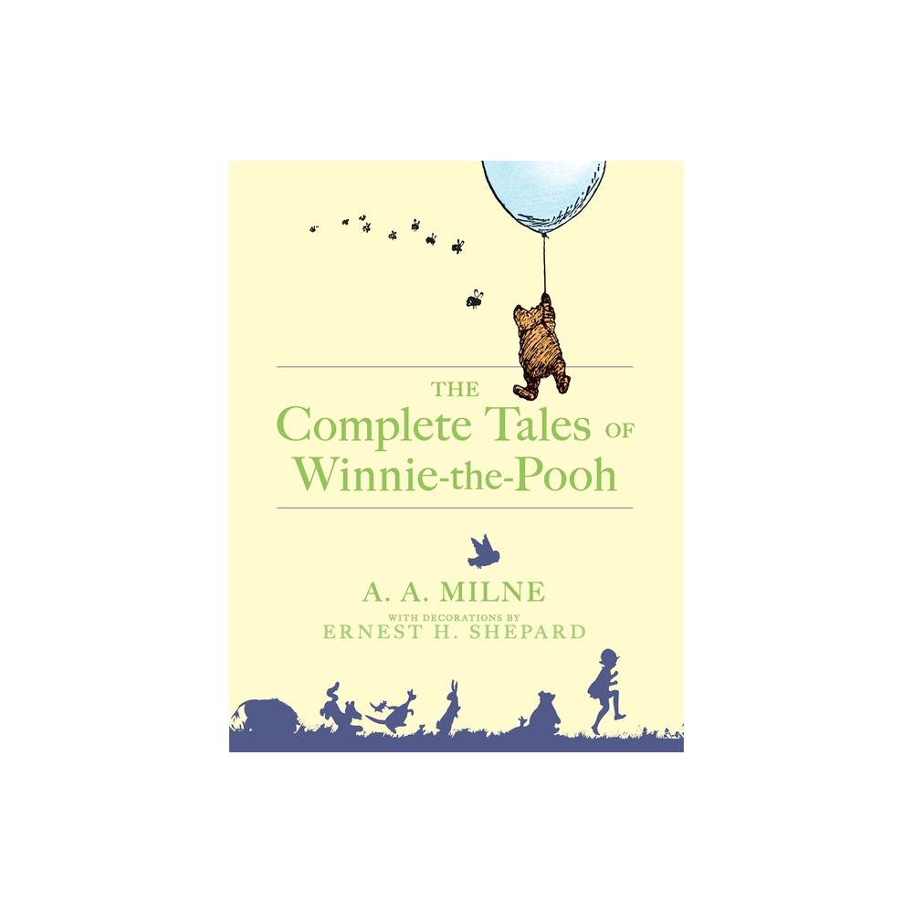 The Complete Tales of Winnie-The-Pooh - by A A Milne (Hardcover)