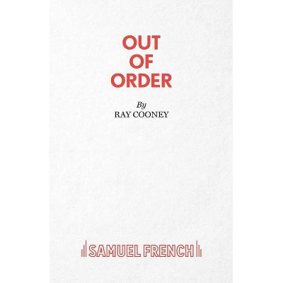 Out of Order - by  Ray Cooney (Paperback)