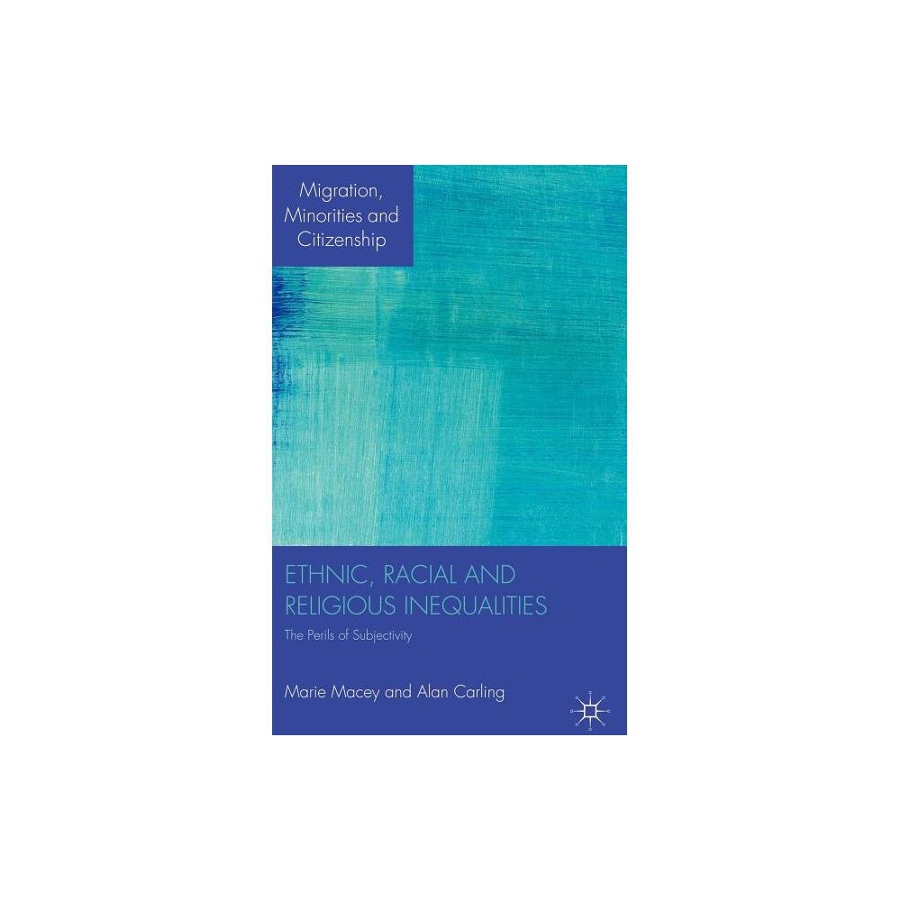 ISBN 9780230247635 product image for Ethnic, Racial and Religious Inequalities - (Migration, Minorities and Citizensh | upcitemdb.com