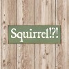 Slickblue Squirrel!? Text Sign, 3.5x10 Rustic Pine Wood Plaque, Hanging or Shelf Decor Sign, Multiple Colors - 3 of 3
